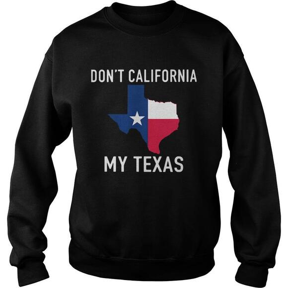 Other - Awesome Dont California My Texas Map Shirt